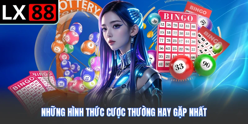 Những hình thức cược thường hay gặp nhất