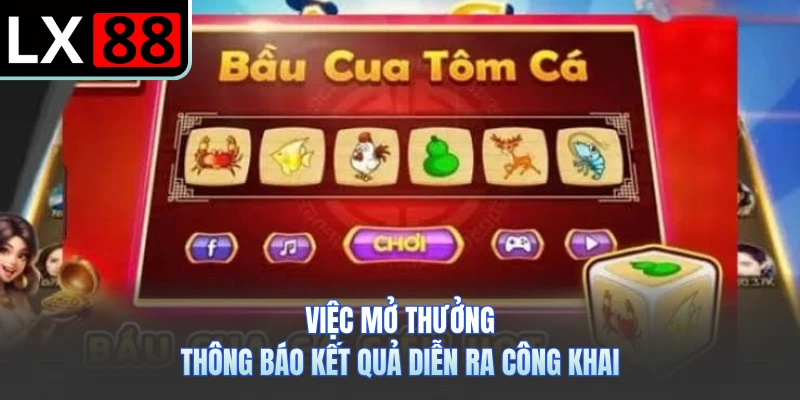 Việc mở thưởng, thông báo kết quả diễn ra công khai